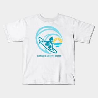 There’s an independence to surfing, it’s just you and the ocean. There aren’t a bunch of rules. Kids T-Shirt